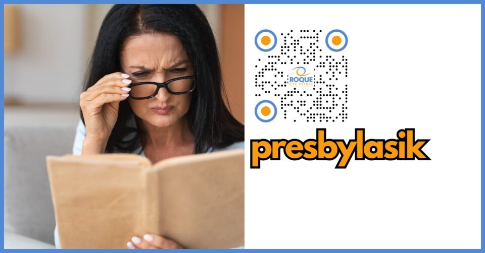 PresbyLasik Surgery – A Modern Solution for Presbyopia