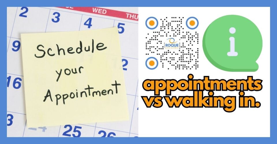 APPOINTMENTS VS WALKING IN